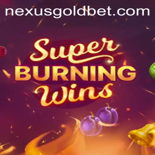Exploring the Thrills of SuperBurningWins in the Context of Nexus Gold Ph